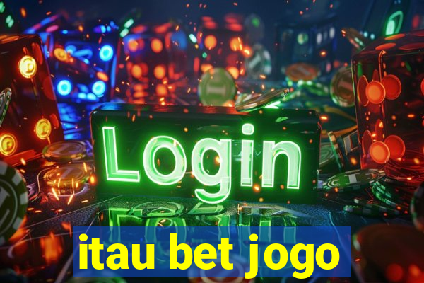 itau bet jogo